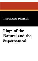 Plays of the Natural and the Supernatural: (English)
