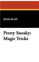 Pretty Sneaky