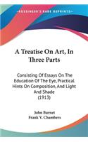 Treatise On Art, In Three Parts