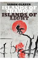 Islands of Shadow, Islands of Light: (English)