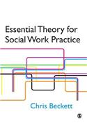 Essential Theory for Social Work Practice