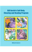Bill Austin's Self Help, Clearing and Healing Program