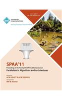 SPAA 11 Proceedings of the 23rd Annual Symposium on Parallelisms in Algorithms and Architectures