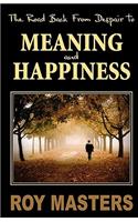 The Road Back from Despair to Meaning and Happiness