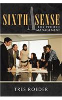 A Sixth Sense for Project Management