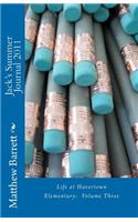 Jack's Summer Journal 2011: Life at Havertown Elementary: Volume Three