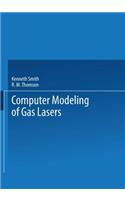 Computer Modeling of Gas Lasers