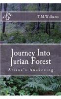 Journey Into Jurian Forest: (Ariana's Awakening)