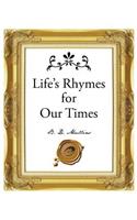 Life's Rhymes for Our Times
