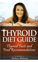 Thyroid Diet Guide: Thyroid Facts and Food Recommendations(English)