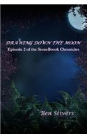 Drawing Down the Moon - Episode 2 of the Stonebrook Chronicles