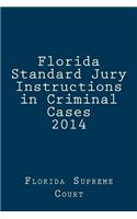 Florida Standard Jury Instructions in Criminal Cases 2014