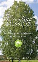 Creating Mission: Ten Decisions that Framed Birchwood School(English)