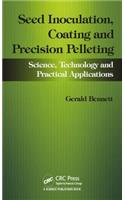 Seed Inoculation, Coating and Precision Pelleting