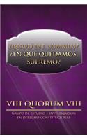 Quod Est, Summus? En Que Quedamos, Supremo?