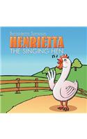 Henrietta the Singing Hen