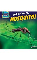 Look Out for the Mosquito!