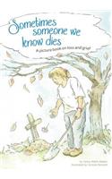 Sometimes Someone We Know Dies