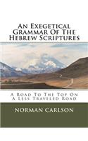 An Exegetical Grammar Of The Hebrew Scriptures