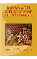KAVANAGH A History of the Kavanaghs