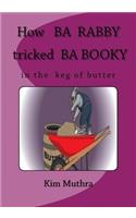 How Ba Rabby Tricked Ba Booky in the Keg of Butter