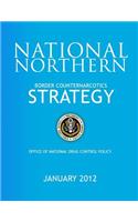 National Northern Border Counternarcotics Strategy