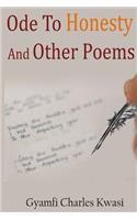 Ode To Honesty And Other Poems: (English)