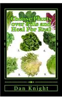 Choose Plants over Pills and Heal For Real