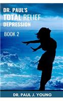 Dr. Paul's TOTAL Relief, Depression, Book 2