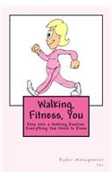 Walking, Fitness, You