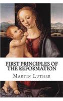 First Principles of the Reformation