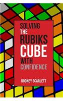 Solving the Rubiks Cube with Confidence Part 1