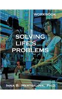 The Solving Life's Problems Workbook