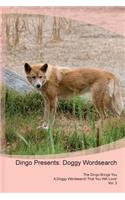 Dingo Presents: Doggy Wordsearch the Dingo Brings You a Doggy Wordsearch That You Will Love! Vol. 3