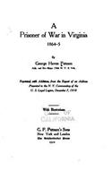 A Prisoner of War in Virginia 1864-5: (English)