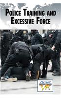 Police Training and Excessive Force