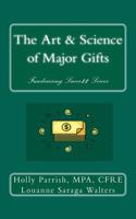 The Art & Science of Major Gifts