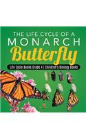 The Life Cycle of a Monarch Butterfly Life Cycle Books Grade 4 Children's Biology Books