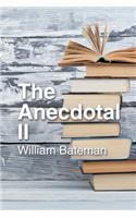 The Anecdotal Ii