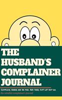 The husband's complainer journal