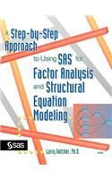 A Step-by-Step Approach to Using the SAS System for Factor Analysis and Structural Equation Modeling: (English)