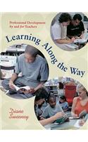 Learning Along the Way: Professional Development by and for Teachers