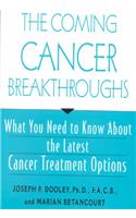 The Coming Cancer Breakthroughs
