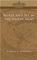 Nurse and Spy in the Union Army