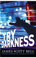 Try Darkness