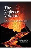 The Violence Volcano