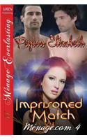 Imprisoned Match [Menage.com 4] (Siren Publishing Menage Everlasting)