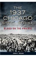 The 1937 Chicago Steel Strike