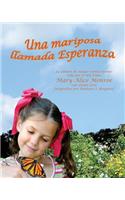 Mariposa Llamada Esperanza (Butterfly Called Hope, A)
