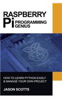 Raspberry Pi: Raspberry Pi Guide On Python & Projects Programming In Easy Steps